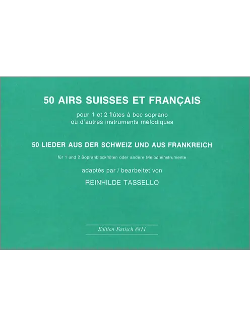 50 Lieder aus der Schweiz und aus Frankreich